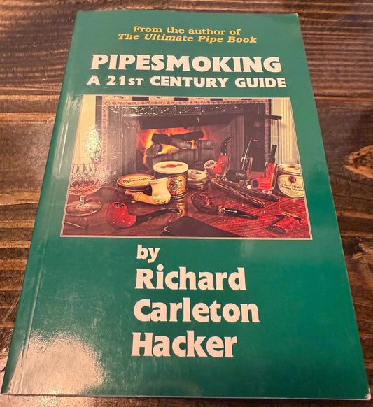Pipesmoking A 21st Century Guide by Richard Carleton Hacker (Softback)